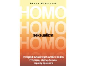 Homoseksualizm. Przegląd światowych analiz i badań. Wydanie 2018
