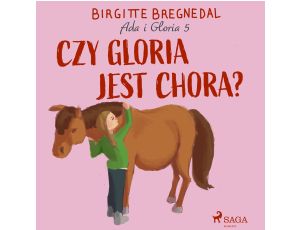 Ada i Gloria 5: Czy Gloria jest chora?
