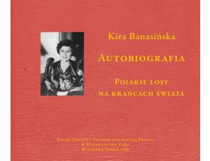 Autobiografia. Polskie losy na krańcach świata Polskie losy na krańcach świata