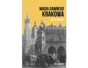 Magia dawnego Krakowa