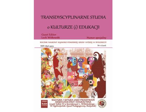Rocznik Naukowy Kujawsko-Pomorskiej Szkoły Wyższej w Bydgoszczy. Tarnsdyscyplinarne Studia o Kulturze (i) Edukacji