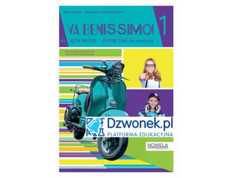 Va Benissimo! 1. Interaktywny podręcznik cyfrowy do włoskiego na platformie edukacyjnej Dzwonek.pl. Dla młodzieży. kod dostępu.