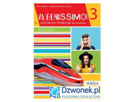Va Benissimo! 3. Interaktywny podręcznik cyfrowy do włoskiego dla młodzieży na platformie edukacyjnej Dzwonek.pl. Kod dostępu.
