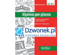 Ripetere per piacere. Ćwiczenia i gry leksykalne z języka włoskiego. Ebook na platformie edukacyjnej dzwonek.pl. Kod dostępu.
