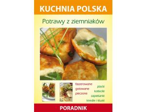 Potrawy z ziemniaków Kuchnia polska. Poradnik