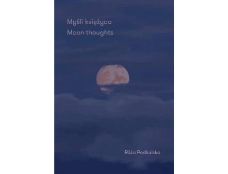Myśli księżyca Moon Thoughts