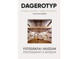 Dagerotyp. Studia z historii i teorii fotografii, Nr 3/4 (27/28) / 2020/2021
