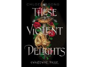 These Violent Delights. Gwałtowne pasje