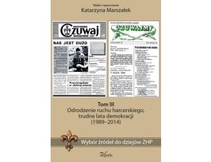 Wybór źródeł do dziejów ZHP Tom 3 Odrodzenie, lata demokracji (1989–2014)