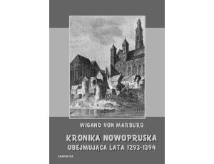 Kronika Nowopruska. Obejmująca lata 1293-1394