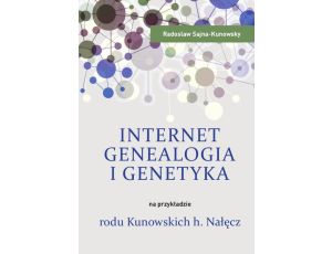 Internet, genealogia i genetyka na przykładzie rodu Kunowskich h. Nałęcz