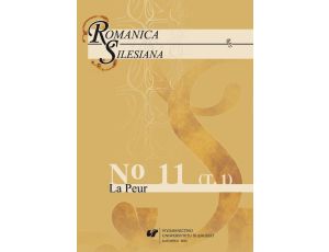 „Romanica Silesiana” 2016, No 11. T. 1: La Peur