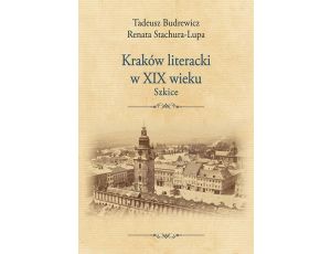 Kraków literacki w XIX wieku. Szkice