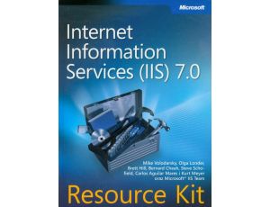 Microsoft Internet Information Services (IIS) 7.0 Resource Kit