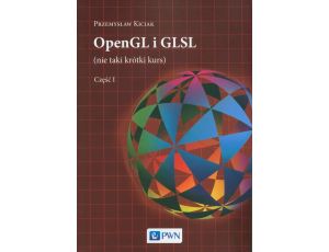 OpenGL i GLSL (nie taki krótki kurs) Część I