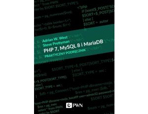 PHP 7, MySQL 8 i Maria DB. Praktyczny podręcznik