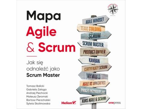 Mapa Agile &amp; Scrum. Jak się odnaleźć jako Scrum Master
