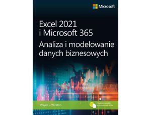 Excel 2021 i Microsoft 365 Analiza i modelowanie danych biznesowych