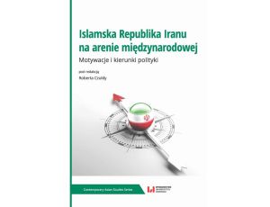 Islamska Republika Iranu na arenie międzynarodowej Motywacje i kierunki polityki