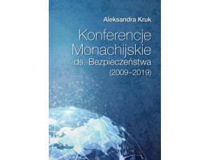 Konferencje Monachijskie ds. Bezpieczeństwa Poznań 2020 Aleksandra Kruk (2009‑2019)