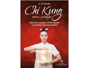 Chi Kung – teoria i praktyka