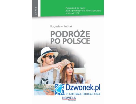 Podróże po Polsce. Ebook na platformie dzwonek.pl. Podręcznik do nauki języka polskiego dla obcokrajowców. Poziom C1/C2. Kod dostępu.