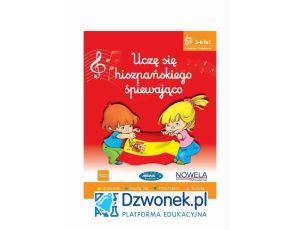 Uczę się hiszpańskiego śpiewająco. Ebook na platformie dzwonek.pl. Kurs języka hiszpańskiego dla dzieci od 3-6 lat. Kod dostępu.