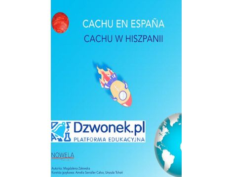 CACHU w Hiszpanii. Bajka hiszpańsko-polska dla dzieci 5-7 lat, polsko- i hiszpańskojęzycznych. Ebook audio.