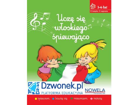 Uczę się włoskiego śpiewająco. Ebook na platformie dzwonek.pl. Kurs języka włoskiego w piosenkach dla dzieci od 3-6 lat. Kod dostępu.