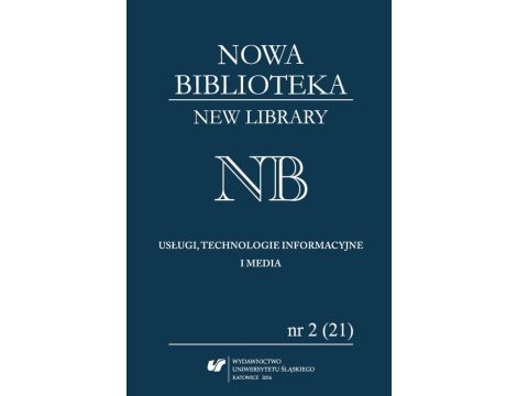 „Nowa Biblioteka. New Library. Usługi, technologie informacyjne i media” 2016, nr 2 (21): Współczesne biblioteki na świecie