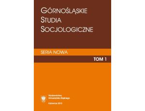 „Górnośląskie Studia Socjologiczne. Seria Nowa”. T. 1