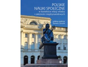 Polskie nauki społeczne w kontekście relacji władzy i zależności międzynarodowych