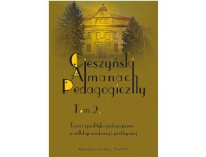 „Cieszyński Almanach Pedagogiczny”. T. 2: Teoria i praktyka pedagogiczna w refleksji naukowej i praktycznej