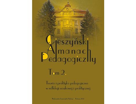 „Cieszyński Almanach Pedagogiczny”. T. 2: Teoria i praktyka pedagogiczna w refleksji naukowej i praktycznej