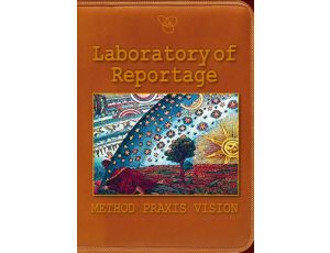 Laboratory of Reportage Method, Praxis, Vision