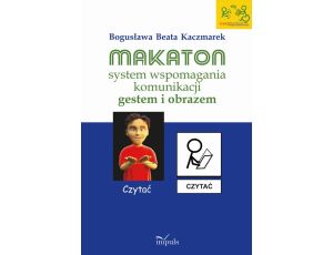 Makaton – system wspomagania komunikacji gestem i obrazem