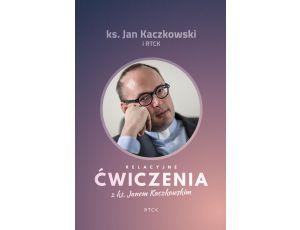 Ćwiczenia relacyjne z ks. Janem Kaczkowskim