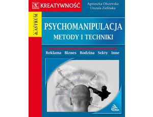 Psychomanipulacja. Metody i techniki