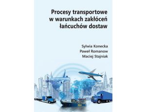 Procesy transportowe w warunkach zakłóceń łańcuchów dostaw