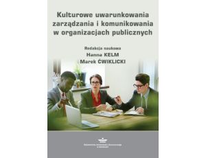 Kulturowe uwarunkowania zarządzania i komunikowania w organizacjach publicznych