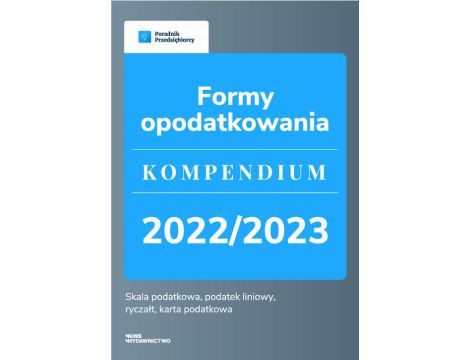 Formy opodatkowania. Kompendium 2022/2023