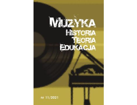 Muzyka. Historia. Teoria. Edukacja nr 11/2021