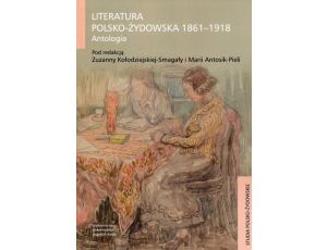 Literatura polsko-żydowska 1861-1918 Antologia
