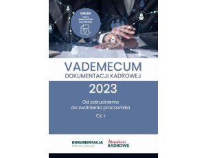 Vademecum dokumentacji kadrowej 2023 - cz. I