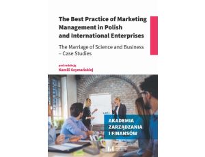 The Best Practice of Marketing Management in Polish and International Enterprises