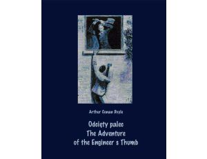 Odcięty palec. The Adventure of the Engineer’s Thumb