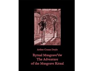 Rytuał Musgrave’ów. The Adventure of the Musgrave Ritual