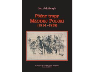 Późne tropy Młodej Polski (1914–1939)