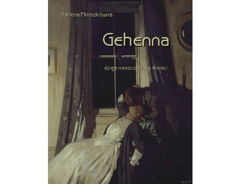 Gehenna, czyli dzieje nieszczęśliwej miłości