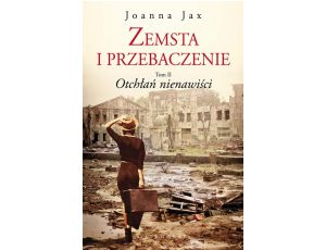 Zemsta i przebaczenie Tom 2 Otchłań nienawiści